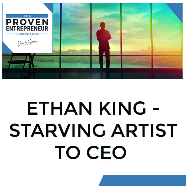TPE S2:16 | Ethan King – Starving Artist To CEO