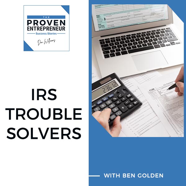 S2:E21 | Ben Golden – IRS Trouble Solvers