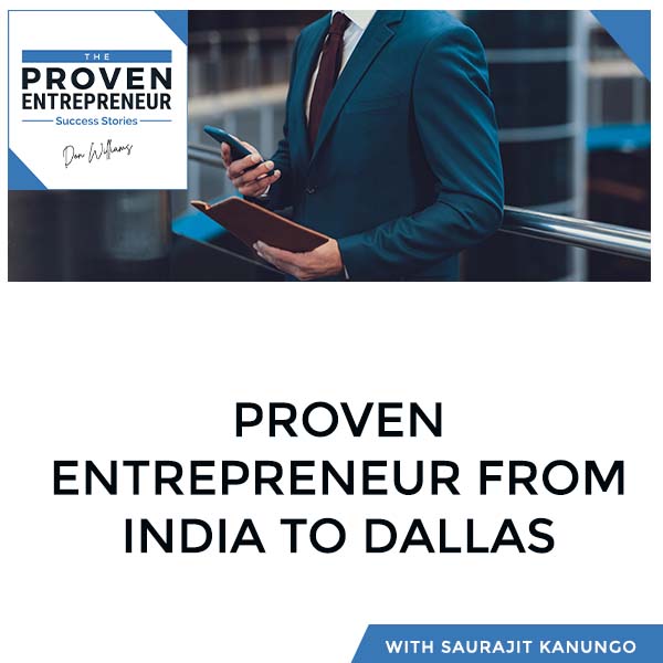 S2:E25 | Saurajit Kanungo – Proven Entrepreneur From India To Dallas