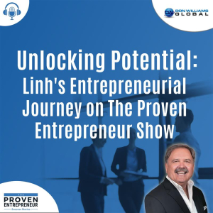 Unlocking-Potential:Linhs-Entrepreneurial-journey-on-the-proven-entrepreneur-show