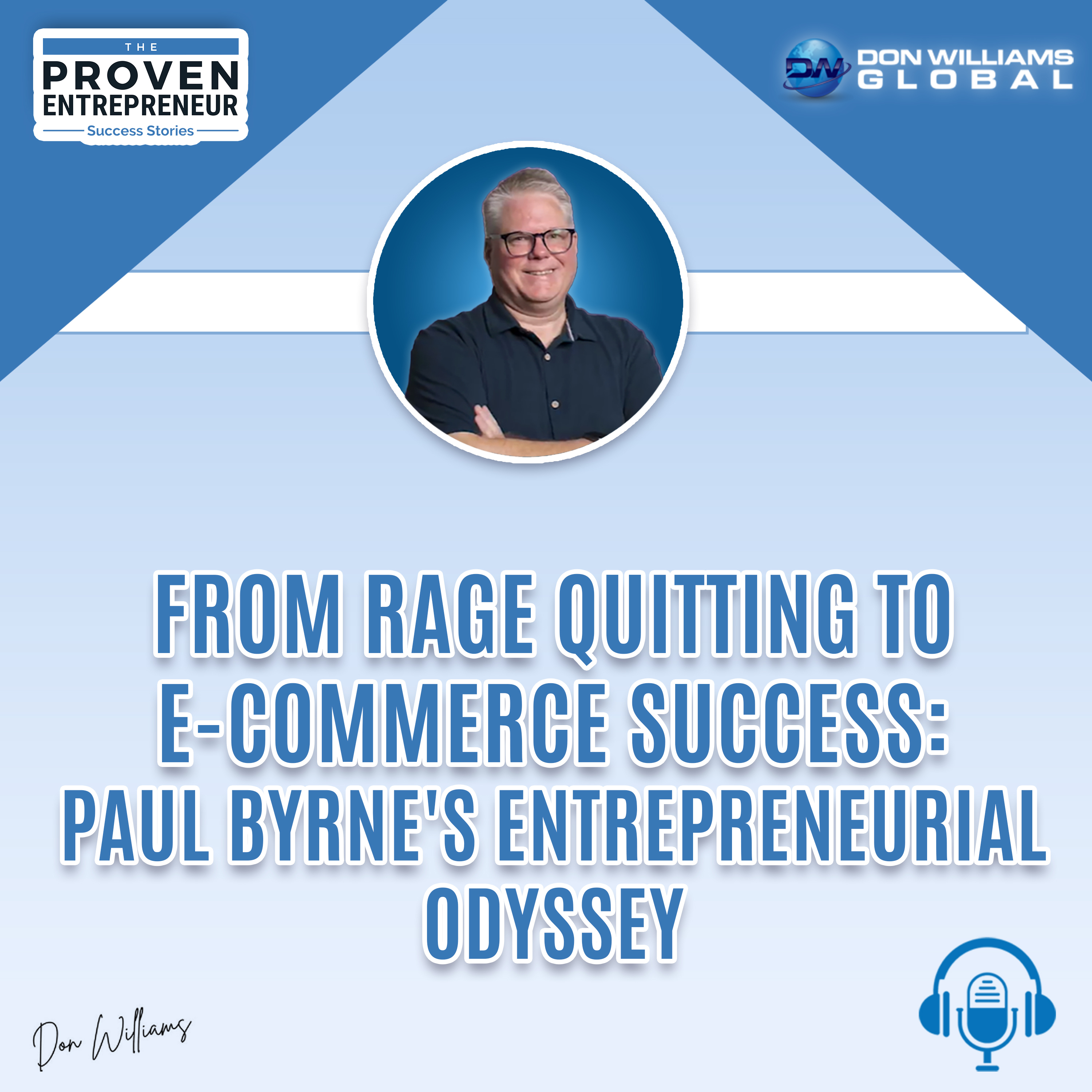 From Rage Quitting to E-Commerce Success: Paul Byrne's Entrepreneurial Odyssey
