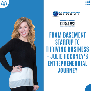 From Basement Startup to Thriving Business – Julie Hockney’s Entrepreneurial Journey
