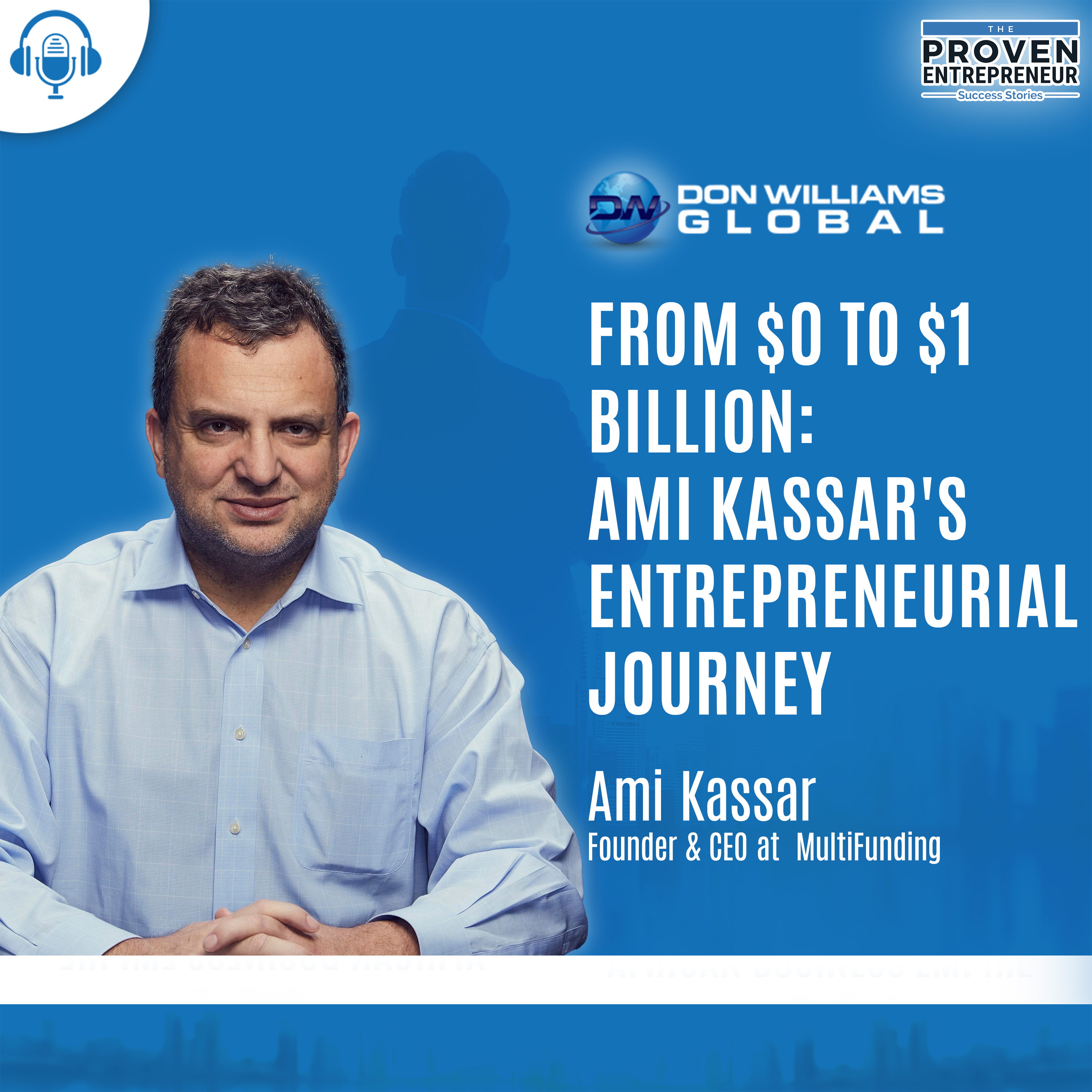 Secrets to Entrepreneurial Success Ami Kassar's Proven Strategies