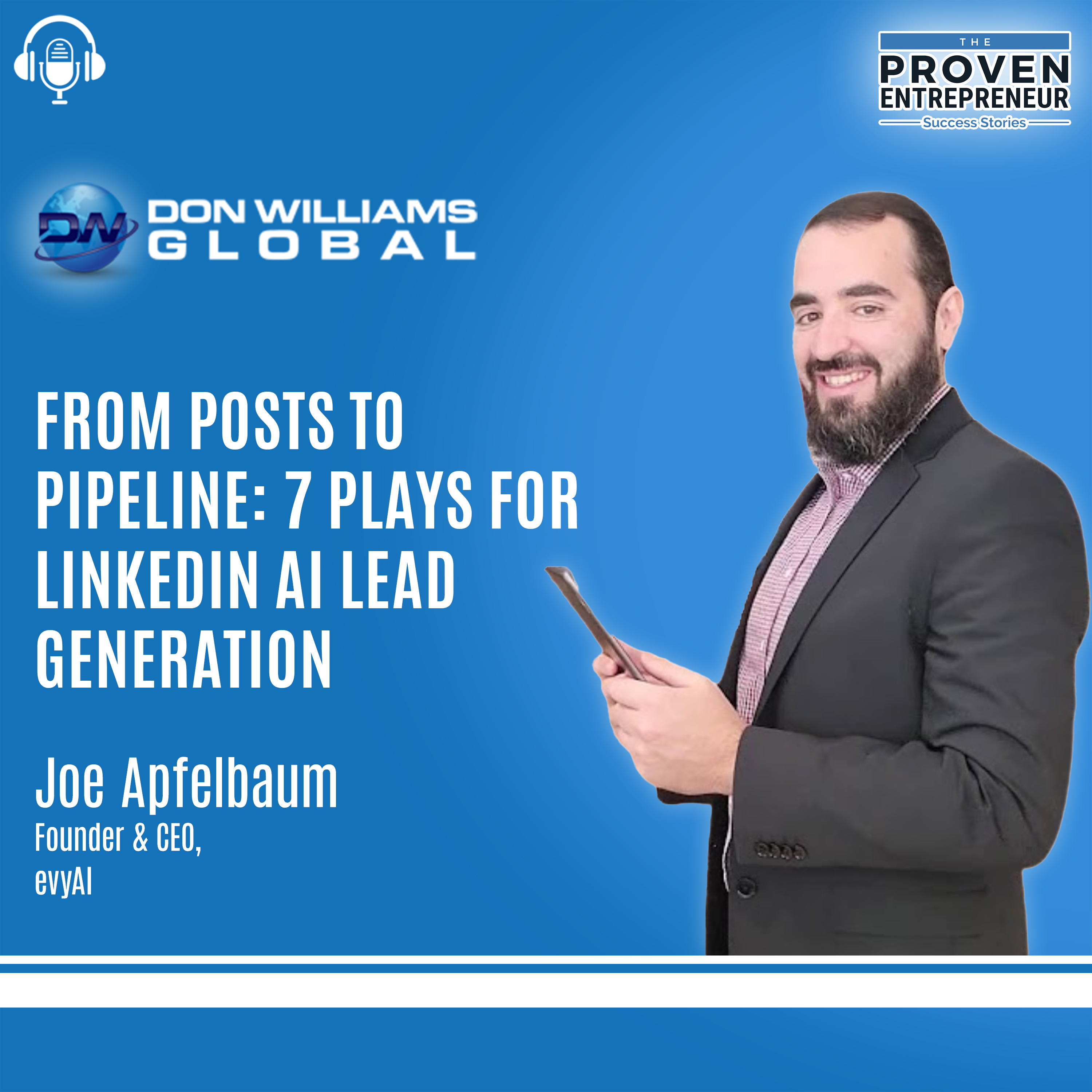 Stop Posting—Start Selling LinkedIn AI Lead Generation & Social Selling Secrets with Joe Apfelbaum
