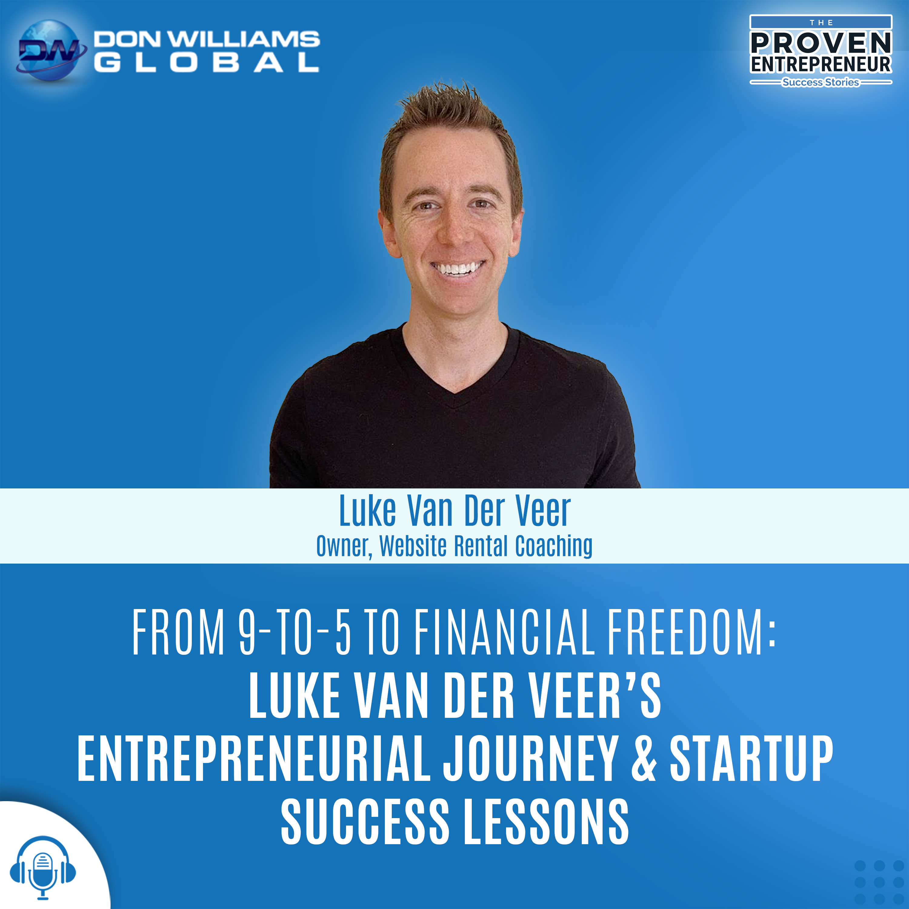 httpsprovenentrepreneurshow.comwp-contentuploads202511Luke-Van-Der-Veer-How-He-Quit-His-9-to-5-and-Built-a-Freedom-Business-with-Website-Rental-Coaching
