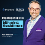Noah Rosenfarb’s 20% Rule The Exit Strategy Founders Miss - stop overpaying taxes: exist planning & financial freedom