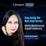 Stop Being The Best Kept Secret Marina Byezhanova on Thought Leadership