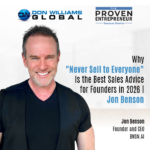 Why Never Sell to Everyone Is the Best Sales Advice for Founders in 2026 Jon Benson