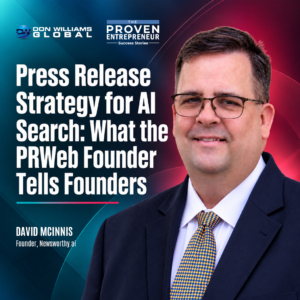 press-release-strategy-for-ai-search-what-prweb-founder-tells-founders-david-mcinnis-don-williams